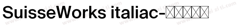 SuisseWorks italiac字体转换